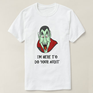 Funny Taxday Joke Vampire Face IRS Audit Humourous T-Shirt