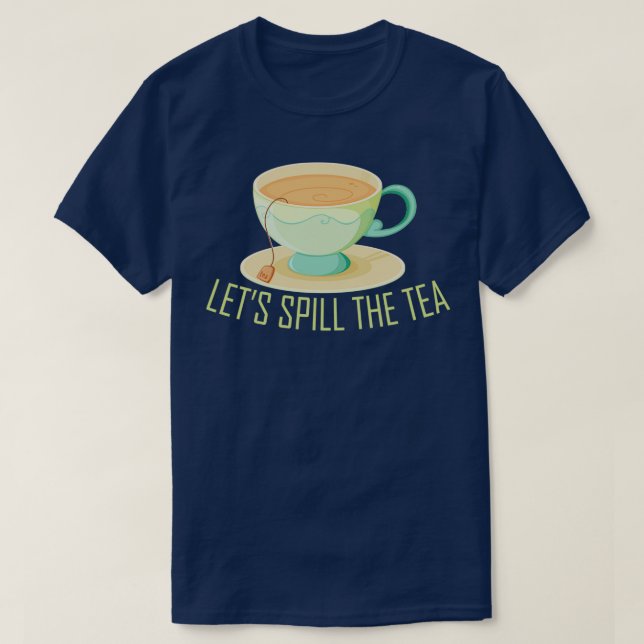 Funny Tea Drinker Saying Motif 2 T-Shirt (Design Front)