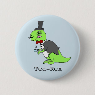 Funny 'Tea-rex' Dinosaur 2 Inch Round Button