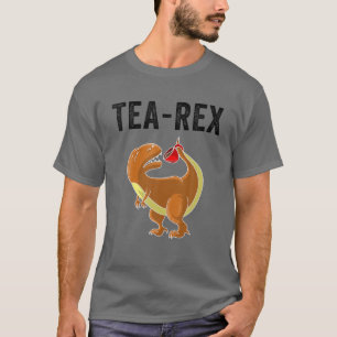 Funny Tea Rex Gift   Cute Dino Hot Beverage Lover T-Shirt