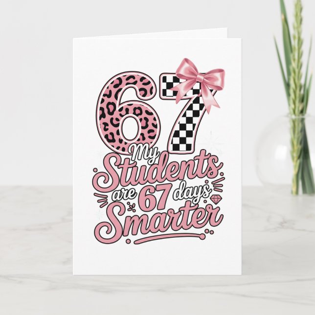 Funny Teacher 67 Days Smarter Students Classroom Card (Front)