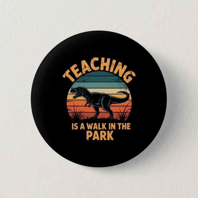 Funny Teacher Back To School Dinosaur Cute 2 Inch Round Button (Front)