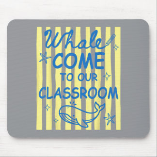Funny Teacher Back To School Whalecome To Clroom Mouse Pad