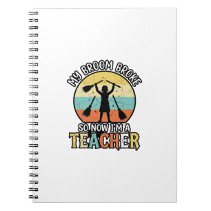 Funny Teacher Broken Broom Halloween Vintage Shirt Notebook