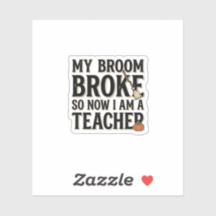 Funny Teacher Broom Broke Vintage Halloween Design