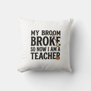 Funny Teacher Broom Broke Vintage Halloween Design Throw Pillow
