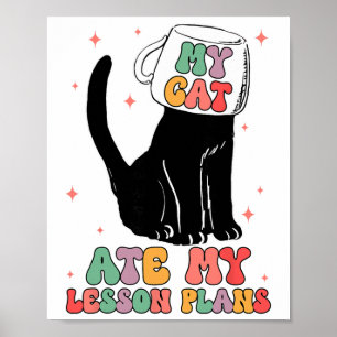 Funny Teacher Cat Ate My Lesson Plans Humor Women Poster