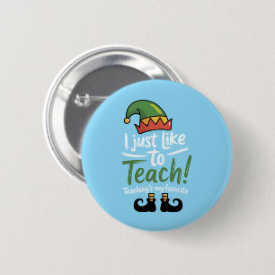 Funny Teacher Christmas Teaching is My Favorite 2 Inch Round Button