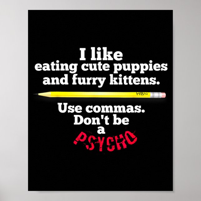 Funny Teacher English Use Commas Dont Be A Psycho  Poster (Front)