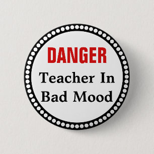 Funny Teacher in Bad Mood 2 Inch Round Button