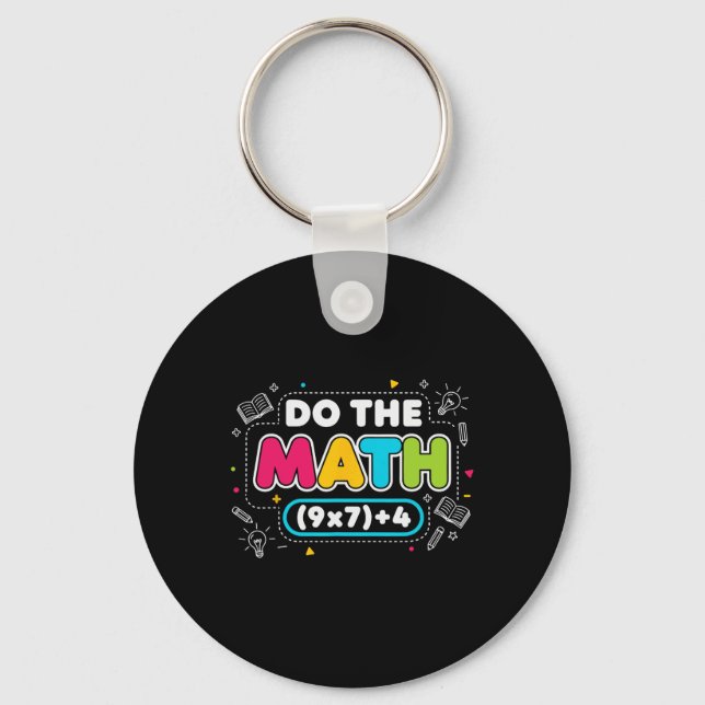 Funny Teacher Joke Do The Math 67 Meme Six Seven C Keychain (Front)