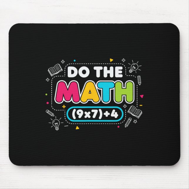 Funny Teacher Joke Do The Math 67 Meme Six Seven C Mouse Pad (Front)