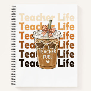 Funny Teacher Life -Teacher Fuel Iced Coffee Notebook