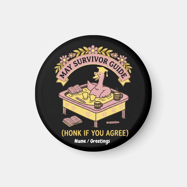 )Funny Teacher May Survivor Guide Retro Goose  Magnet (Front)