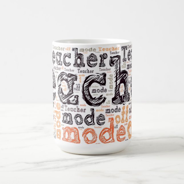 Funny Teacher Mode Off Magic Mug (Center)
