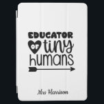 Funny Teacher personalized gift iPad Air Cover<br><div class="desc">This funny "Educator of mini humans" design is great appreciation gift for Teachers! Can be easily personalized to add your favourite Teacher's name. 
Teacher's Birthday,  Back to school or as an End of the Year Thank You gift.</div>