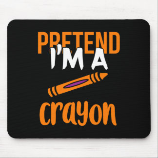 Funny Teacher Pretend I'm A Crayon Halloween Gift  Mouse Pad