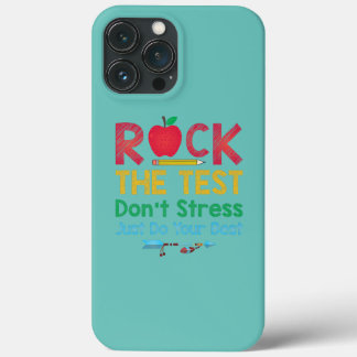 Funny Teacher Rock The Test Don't Stress Just Do iPhone 13 Pro Max Case