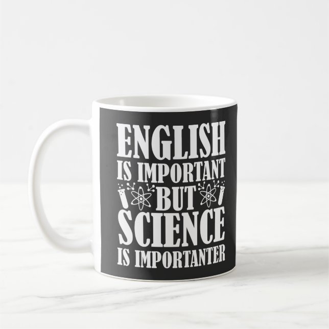 Funny Teacher Saying English Important But Science Coffee Mug (Left)