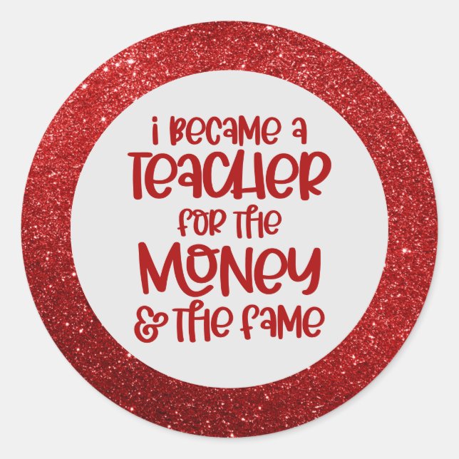 Funny Teacher Saying Red Glitter Sparkle Humour Classic Round Sticker (Front)