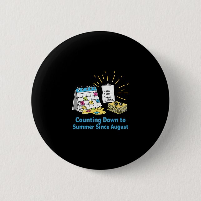 Funny Teacher School Calendar Meme Summer Vacation 2 Inch Round Button (Front)