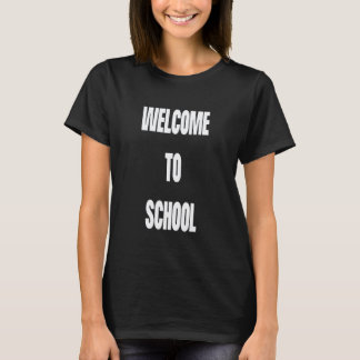 Funny Teacher, Student Ambassador, Welcome To Scho T-Shirt