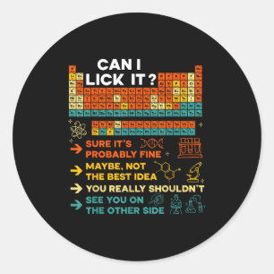 Funny Teacher Student Science Can I Lick It Period Classic Round Sticker