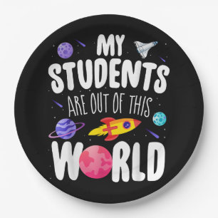 Funny Teacher Tee My Students Are Out Of This Worl Paper Plate
