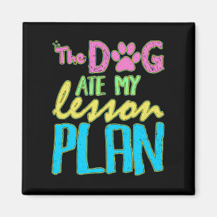 Funny Teacher The Dog Ate My Lesson Plan Festivals Magnet