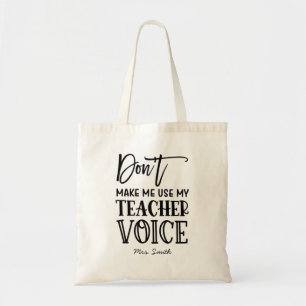 Funny Teacher Voice Quote Personalized Tote Bag