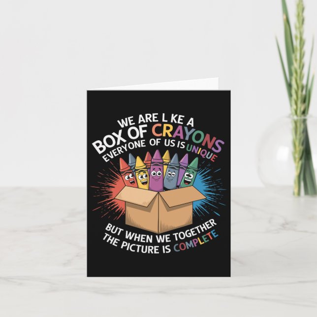 Funny Teacher We Are Like A Box Of Crayons 2  Card (Front)