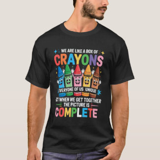 Funny Teacher We Are Like A Box Of Crayons Back To T-Shirt