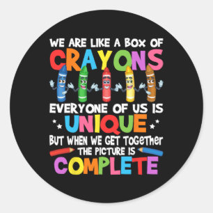 Funny Teacher We Are Like A Box Of Crayons Classic Round Sticker