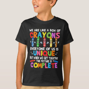 Funny Teacher We Are Like A Box Of Crayons T-Shirt