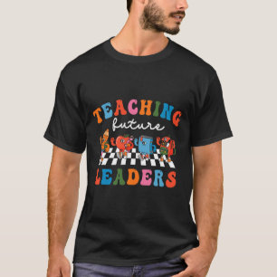 Funny Teaching Future Leaders Teacher 1st Day Of S T-Shirt