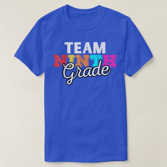 Funny Team Ninth Grade Back To School 1st Day of S T-Shirt (Design Front)