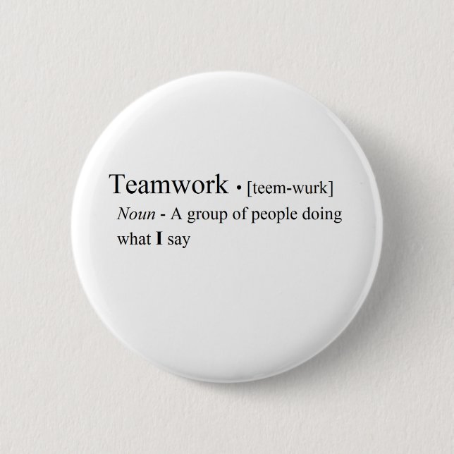 Funny Teamwork Products 2 Inch Round Button (Front)