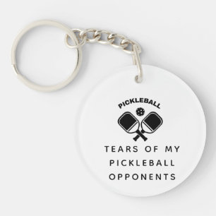 Funny Tears of my Pickleball Opponents  Keychain