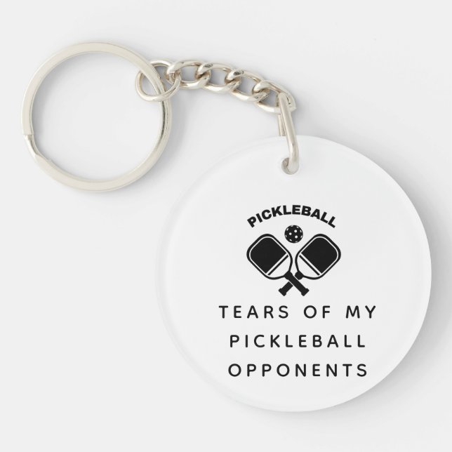 Funny Tears of my Pickleball Opponents  Keychain (Front)