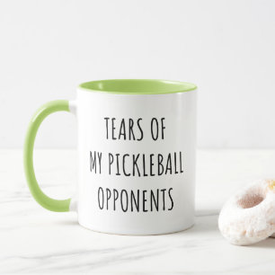 Funny Tears Of My Pickleball Opponents Sarcasm Mug