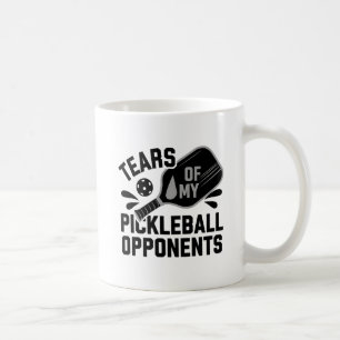 Funny Tears of my Pickleball Opponents Typography Coffee Mug
