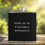 Funny Tears of my Pickleball Opponents Typography Hip Flask<br><div class="desc">Funny modern stainless steel flask reading TEARS OF MY PICKLEBALL OPPONENTS in a trendy minimalist typography design,  perfect to put fear in the hearts of your practice game partners! ;)</div>