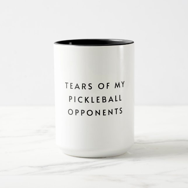 Funny Tears of my Pickleball Opponents Typography  Mug (Center)