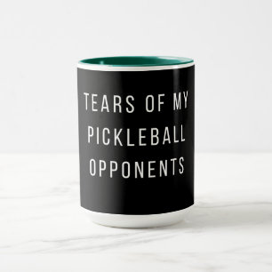 Funny Tears of my Pickleball Opponents Typography  Mug