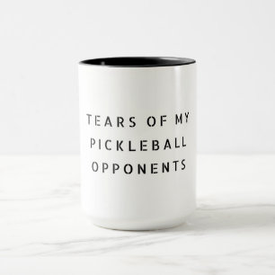 Funny Tears of my Pickleball Opponents Typography Mug
