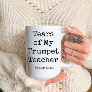 Funny Tears of My Trumpet Teacher   Trumpet lover Two-Tone Coffee Mug