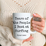 Funny Tears of the People I Beat At Surfing Mug<br><div class="desc">This is a Funny Personalized Surfing lovers Coffee Mug. best Surfing lovers gift.</div>