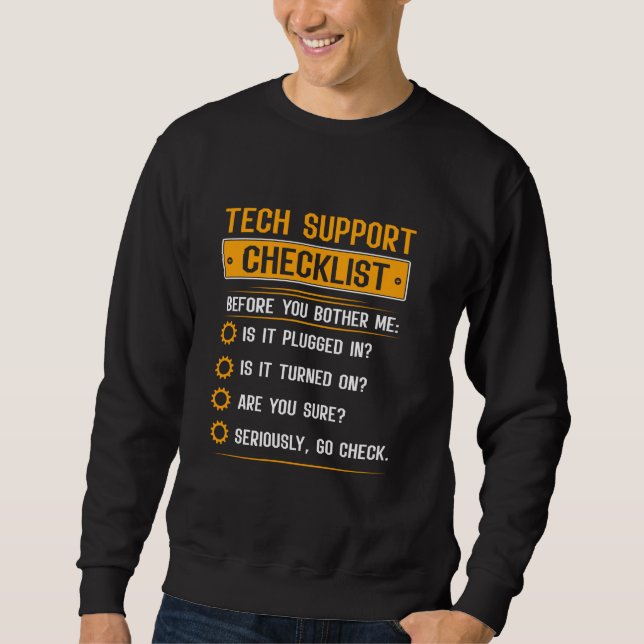Funny Tech Support Checklist Tech Support Definiti Sweatshirt (Front)