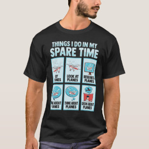 Funny Tee In My Spare Time Pilot Enthusiast