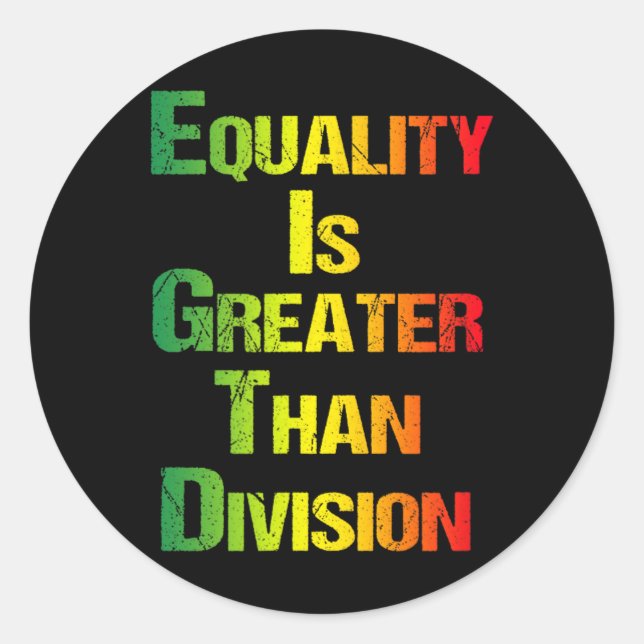 Funny Tee Juneteenth Equality Is Greater Than Divi Classic Round Sticker (Front)